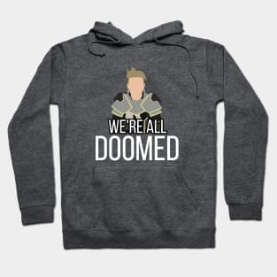 Soren "We are all doomed" Hoodie